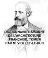 Dictionnaire Raisonne de l''Architecture Francaise, Tome 6
