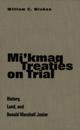 Mi'kmaq Treaties on Trial