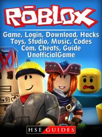 Roblox Game Login Download Hacks Toys Studio Music Codes Com Cheats Guide Unofficial Hse Guides Ebok 9781387565771 Adlibris Bokhandel - roblox game login download hacks toys studio music codes