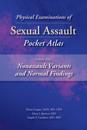 Physical Examinations of Sexual Assault Pocket Atlas Volume 2