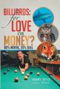 Billiards: for Love or Money?