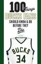 100 Things Bucks Fans Should Know &amp; Do Before They Die