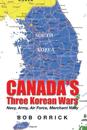 Canada's Three Korean Wars