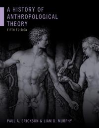 History of Anthropological Theory, Fifth Edition