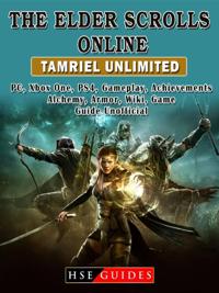 Elder Scrolls Online Tamriel Unlimited, PC, Xbox One, PS4, Gameplay, Achievements, Alchemy, Armor, Wiki, Game Guide Unofficial