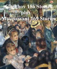 Chekhov 186 Stories and Maupassant 169 Stories