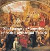 Shakespeare''s Comedies, Bilingual edition (all 12 plays in English with line numbers and in French translation)