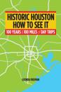 Historic Houston: How to See It