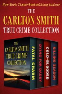 Carlton Smith True Crime Collection