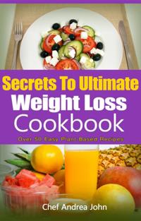 Secrets to Ultimate Weight Loss Cookbook