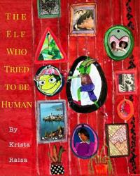 The Elf Who Tried to Be Human