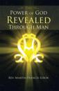 Power  of  God Revealed Through Man