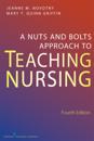 Nuts and Bolts Approach to Teaching Nursing