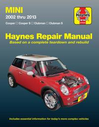 Mini 2002 Thru 2013 Haynes Repair Manual: Cooper, Cooper S, Clubman, Clubman S