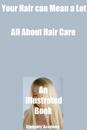 Your Hair can Mean a Lot-All About Hair Care-An Illustrated Book