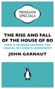 Rise and Fall of the House of Bo