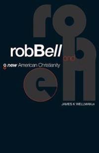 Rob Bell and a New American Christianity