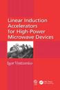 Linear Induction Accelerators for High-power Microwave Devices