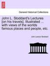 John L. Stoddard's Lectures [On His Travels]. Illustrated ... with Views of the Worlds Famous Places and People, Etc. Vol. X