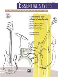 Essential Styles for the Drummer and Bassist, Bk 2: A Cross Section of Styles as Played by Today's Top Artists, Book & CD