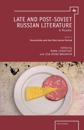 Late and Post-Soviet Russian Literature