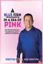 Blue Fish in a Sea of Pink