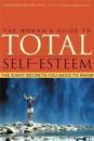 The Woman's Guide to Total Self-esteem