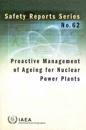 Proactive Management of Ageing for Nuclear Power Plants