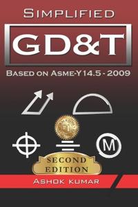Simplified Gd&t: Based on Asme-Y 14.5-2009