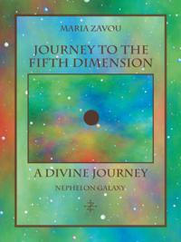 Journey to the Fifth Dimension-A Divine Journey