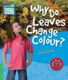 Why Do Leaves Change Colour? Level 3 Factbook