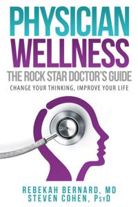 Physician Wellness:  The Rock Star Doctor's Guide