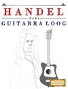 Handel para Guitarra Loog