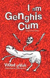 I Am Genghis Cum