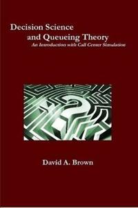 Decision Science and Queueing Theory