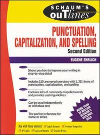Schaum's Outline of Theory and Problems of Punctuation, Capitalization, and Spelling