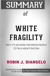 Summary of White Fragility by Robin J. Diangelo