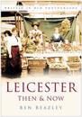 Leicester Then & Now