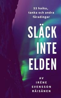 Släck inte elden E-bok : 53 haiku, tanka och andra fåradingar