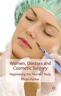 Women, Doctors and Cosmetic Surgery