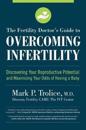 The Fertility Doctor's Guide to Overcoming Infertility