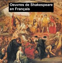 Oeuvres de Shakespeare en Francais