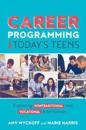 Career Programming for Today's Teens