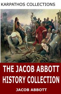 Jacob Abbott History Collection