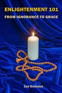Enlightenment 101: From Ignorance to Grace