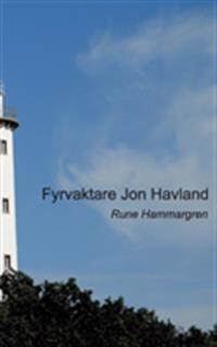 Fyrvaktare Jon Havland - Rune Hammargren | Mejoreshoteles.org