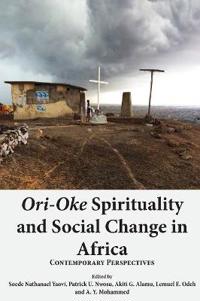 Ori-Oke Spirituality and Social Change in Africa