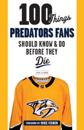 100 Things Predators Fans Should Know &amp; Do Before They Die