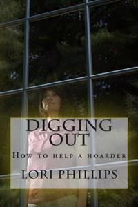 Digging Out: How to Help a Hoarder