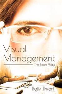 Visual Management: The Lean Way